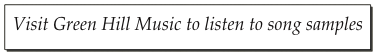 Visit Green Hill Music to listen to song samples